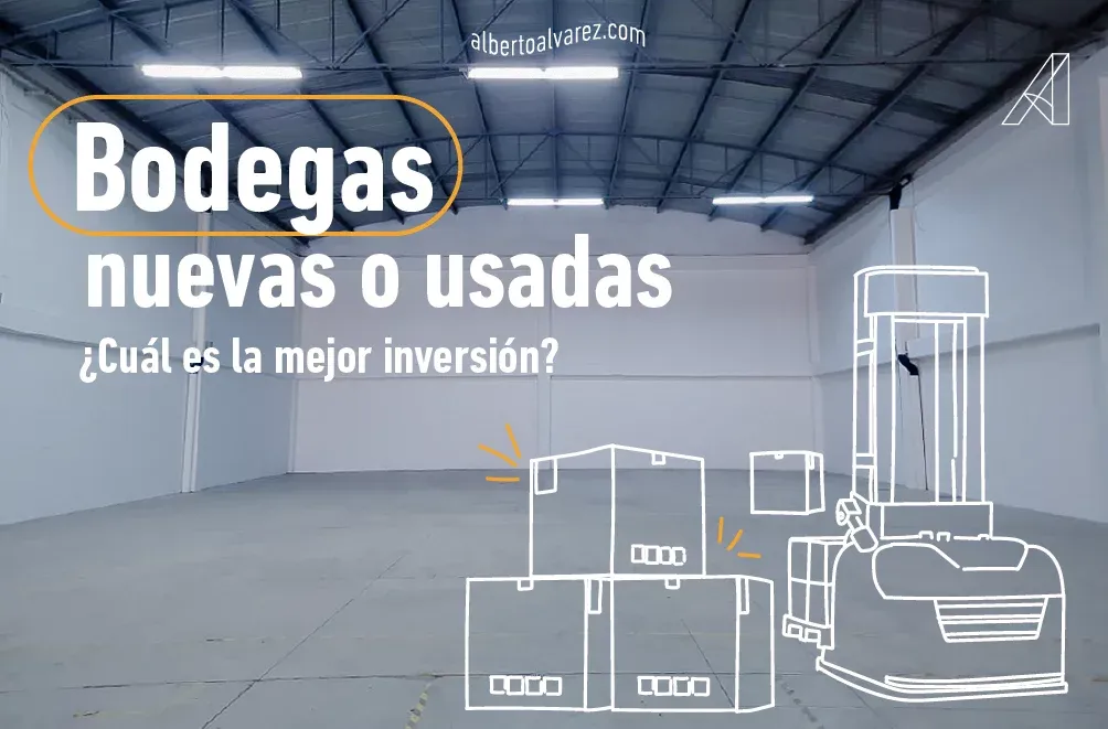 Bodegas nuevas o usadas ¿Cuál es la mejor inversión?