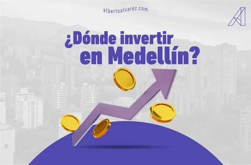 ¿Dónde invertir en Medellín?