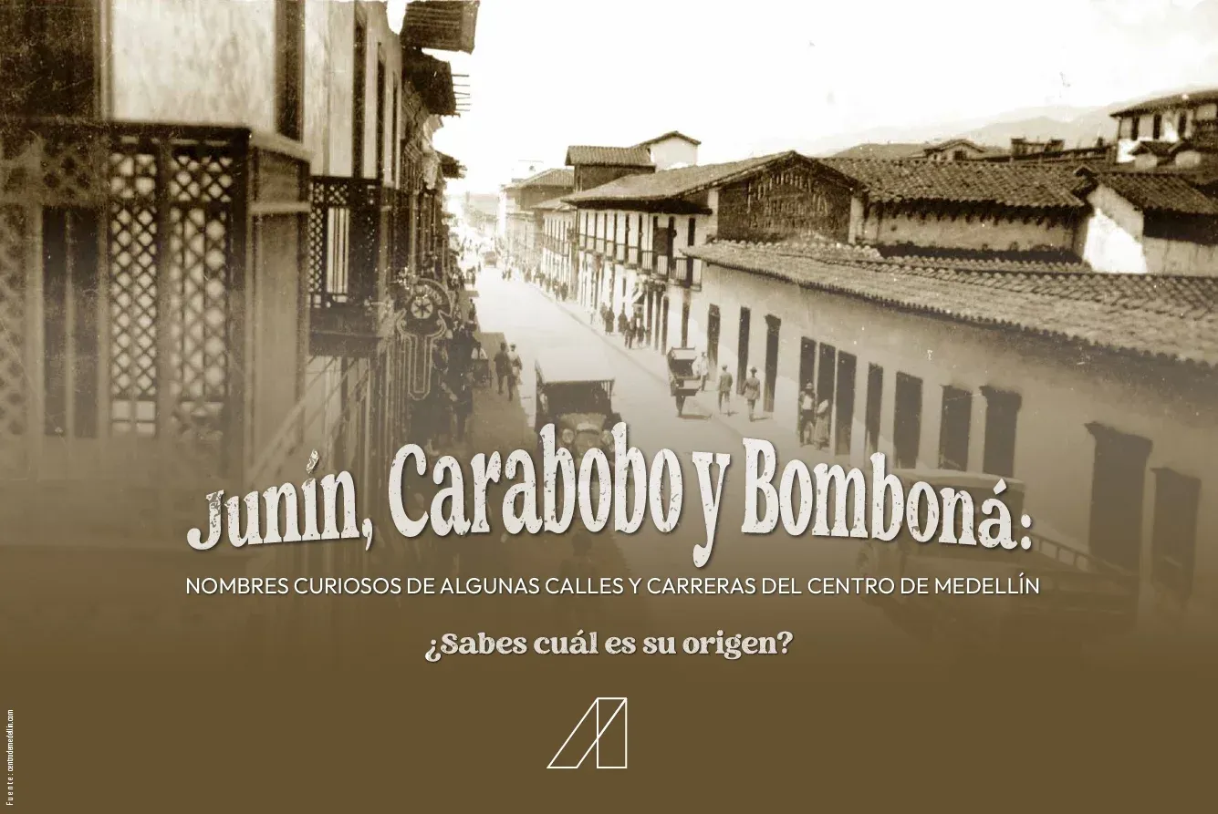 Junín, Carabobo y Bomboná: Nombres curiosos de algunas calles y carreras del centro de Medellín ¿Sabes cuál es su origen?