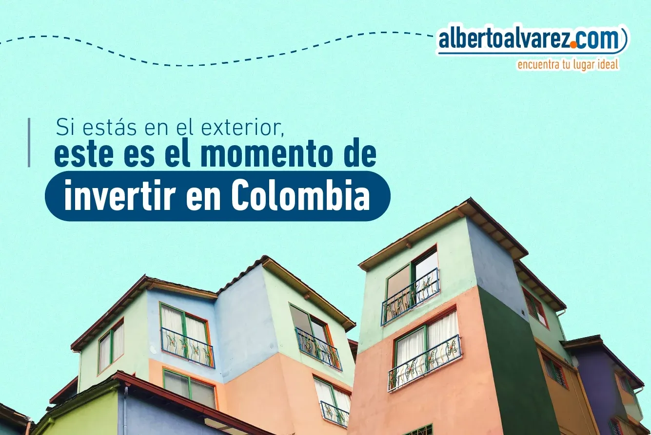 Si estás en el exterior, este es el momento de invertir en Colombia