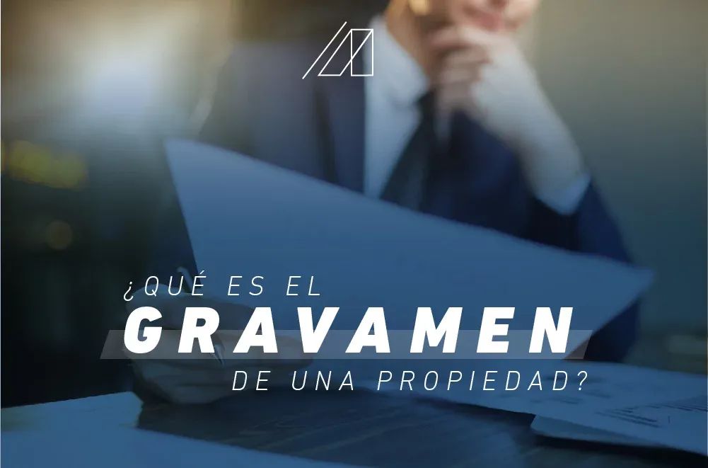 ¿Qué es el gravamen de una propiedad?