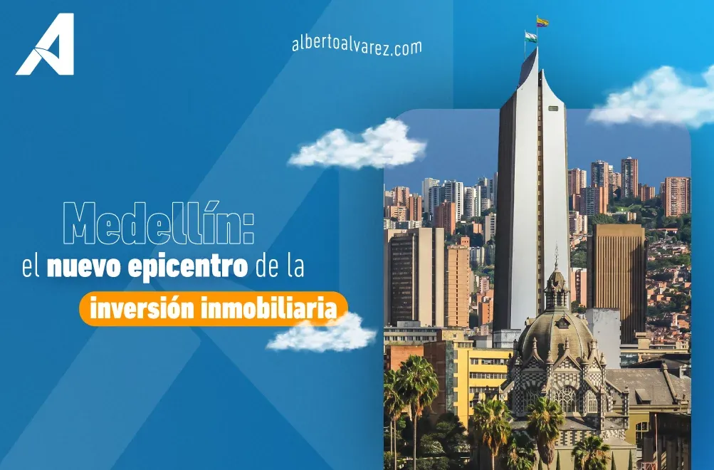 ¿Por qué Medellín se ha convertido en un destino clave para la inversión inmobiliaria?