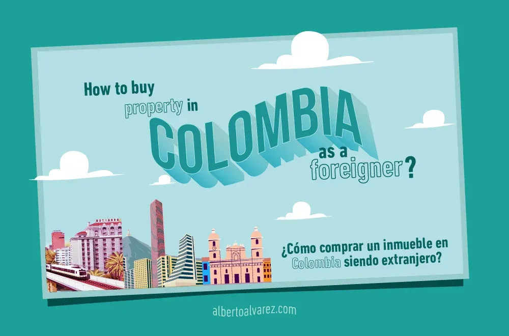 How to buy property in Colombia as a foreigner?