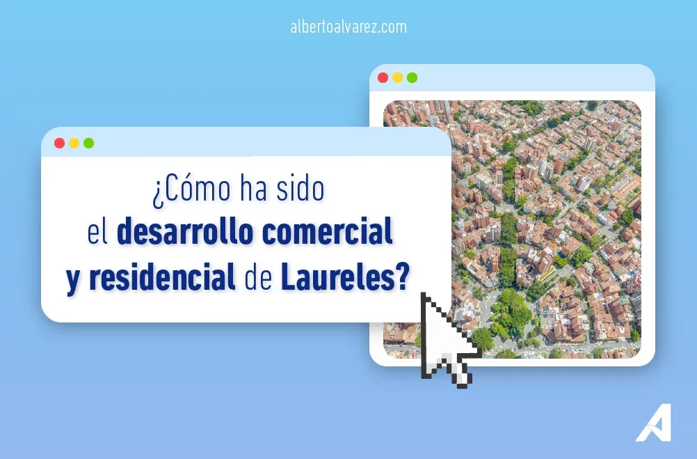 ¿Cómo ha sido el desarrollo comercial y residencial de Laureles?