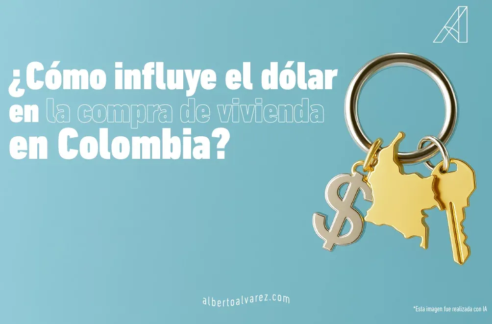¿Cómo influye el dólar en la compra de vivienda en Colombia?