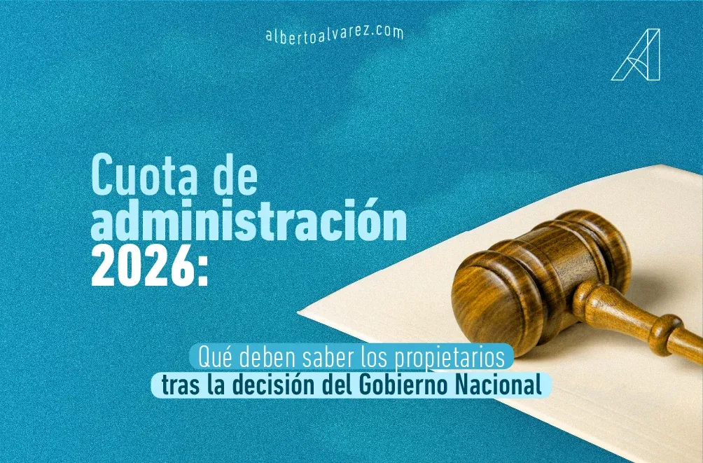 Cuota de administración 2026: qué deben saber los propietarios tras la decisión del Gobierno