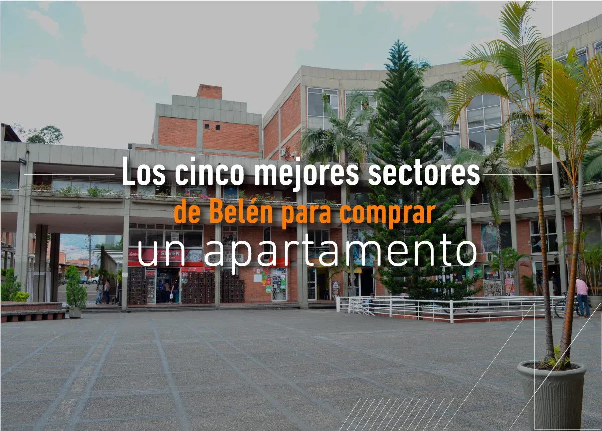 Modern building with text 'Los cinco mejores sectores de Belén para comprar un apartamento'.